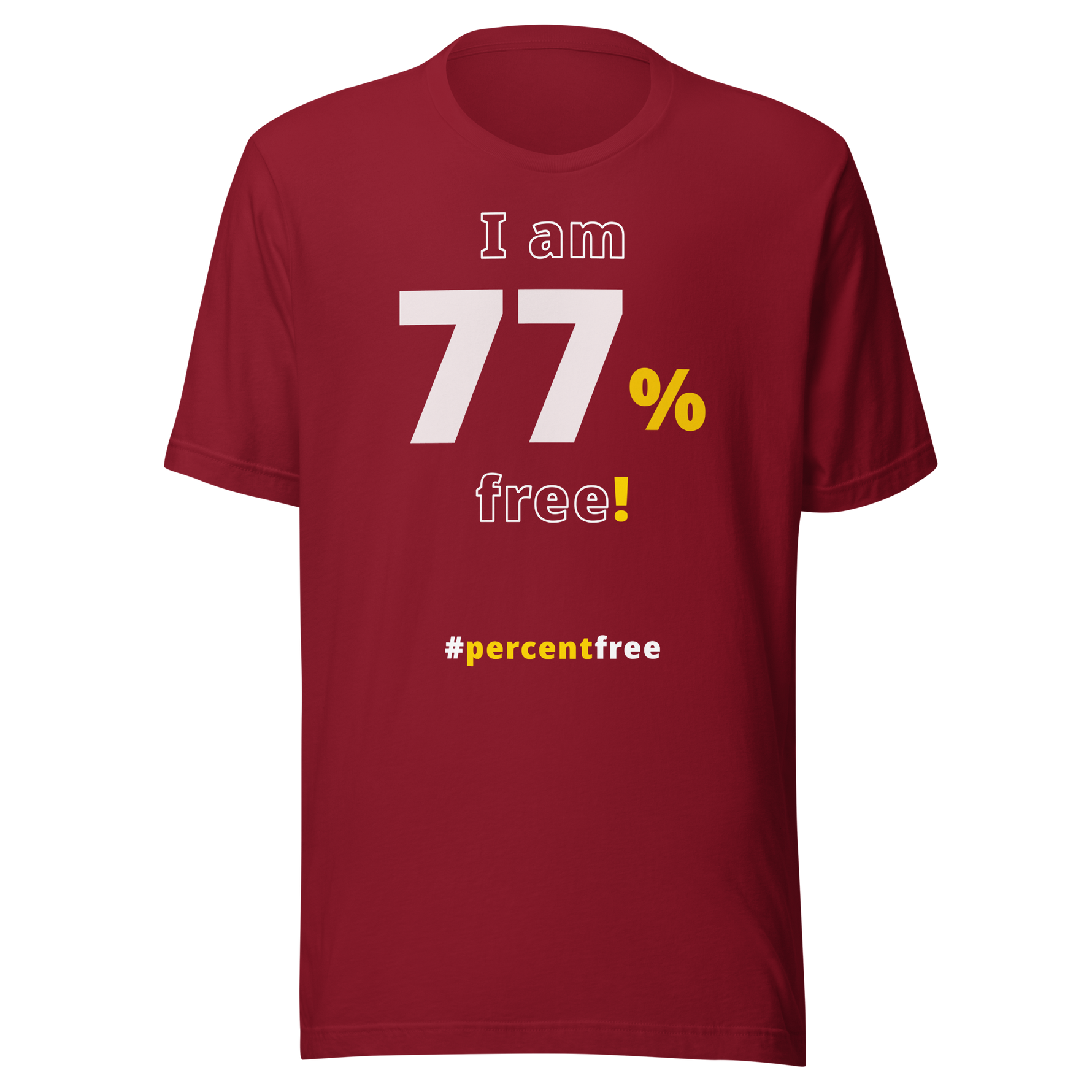 I am 77 percent free! freedom T-shirt 