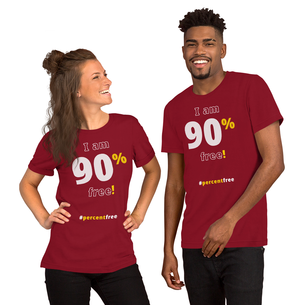 I am 90 percent free! freedom T-shirt 