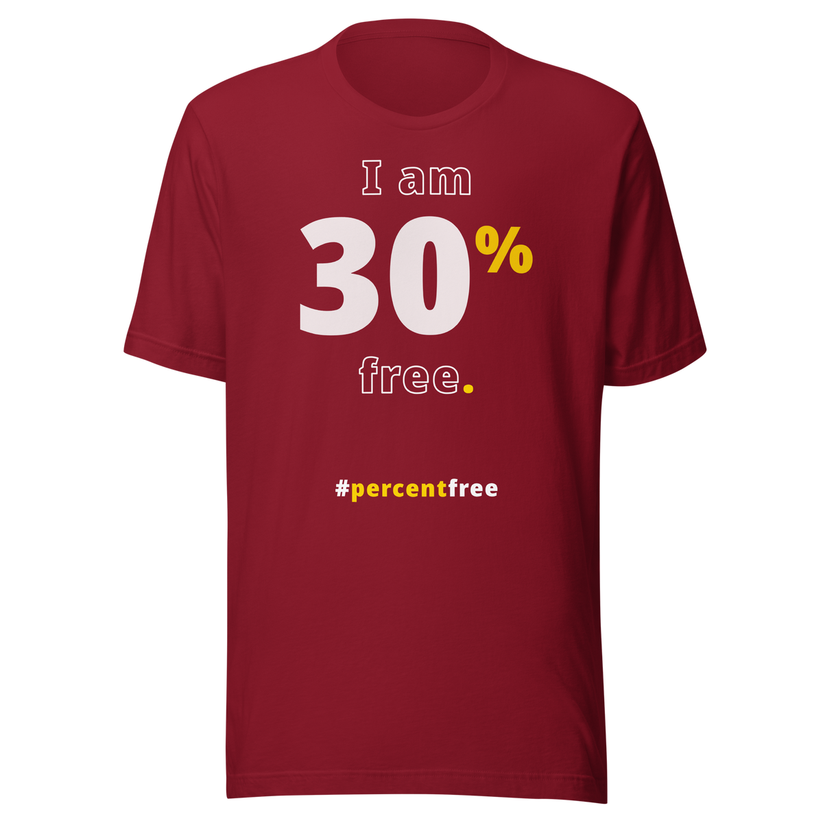 I am 30 percent free. freedom T-shirt 