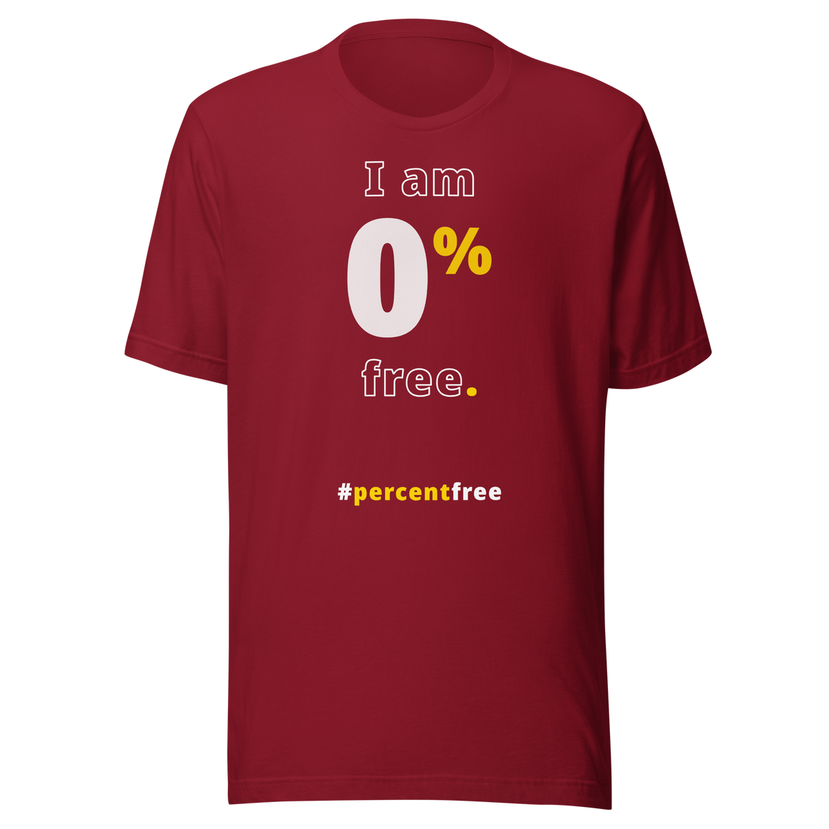 I am 0 percent free. freedom T-shirt 