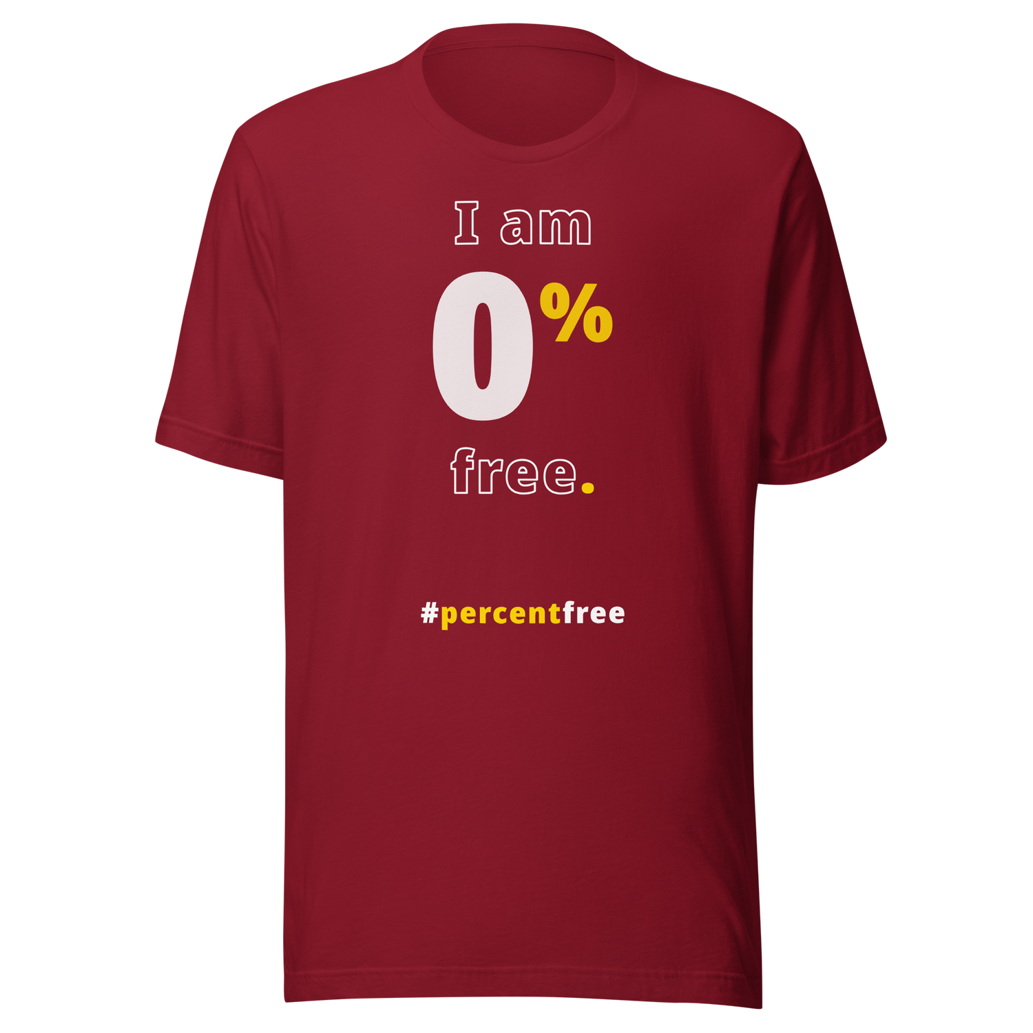 I am 0 percent free. freedom T-shirt 