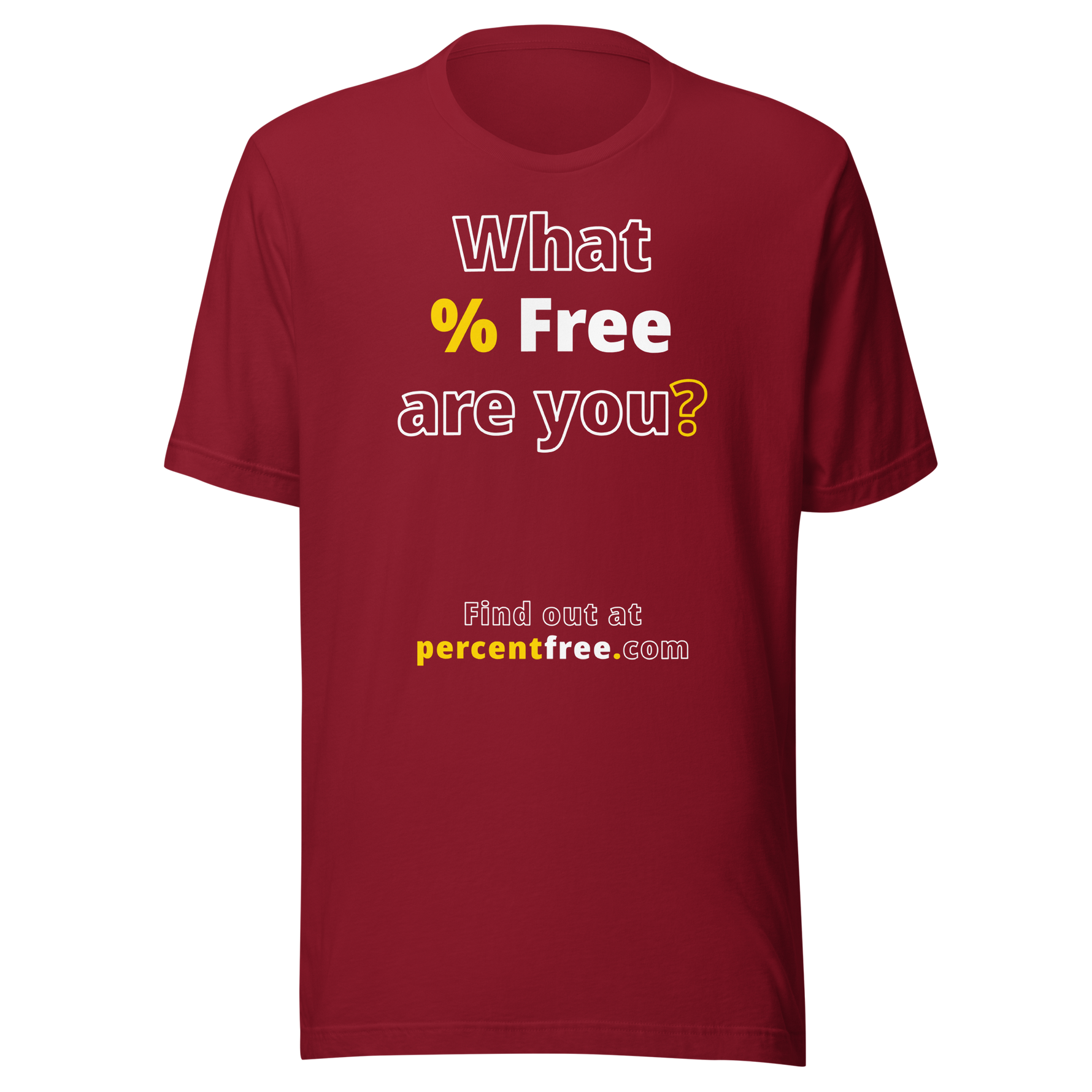 What % Free are you? - Find out at percentfree.com - Unisex Freedom T-shirt #cardinal