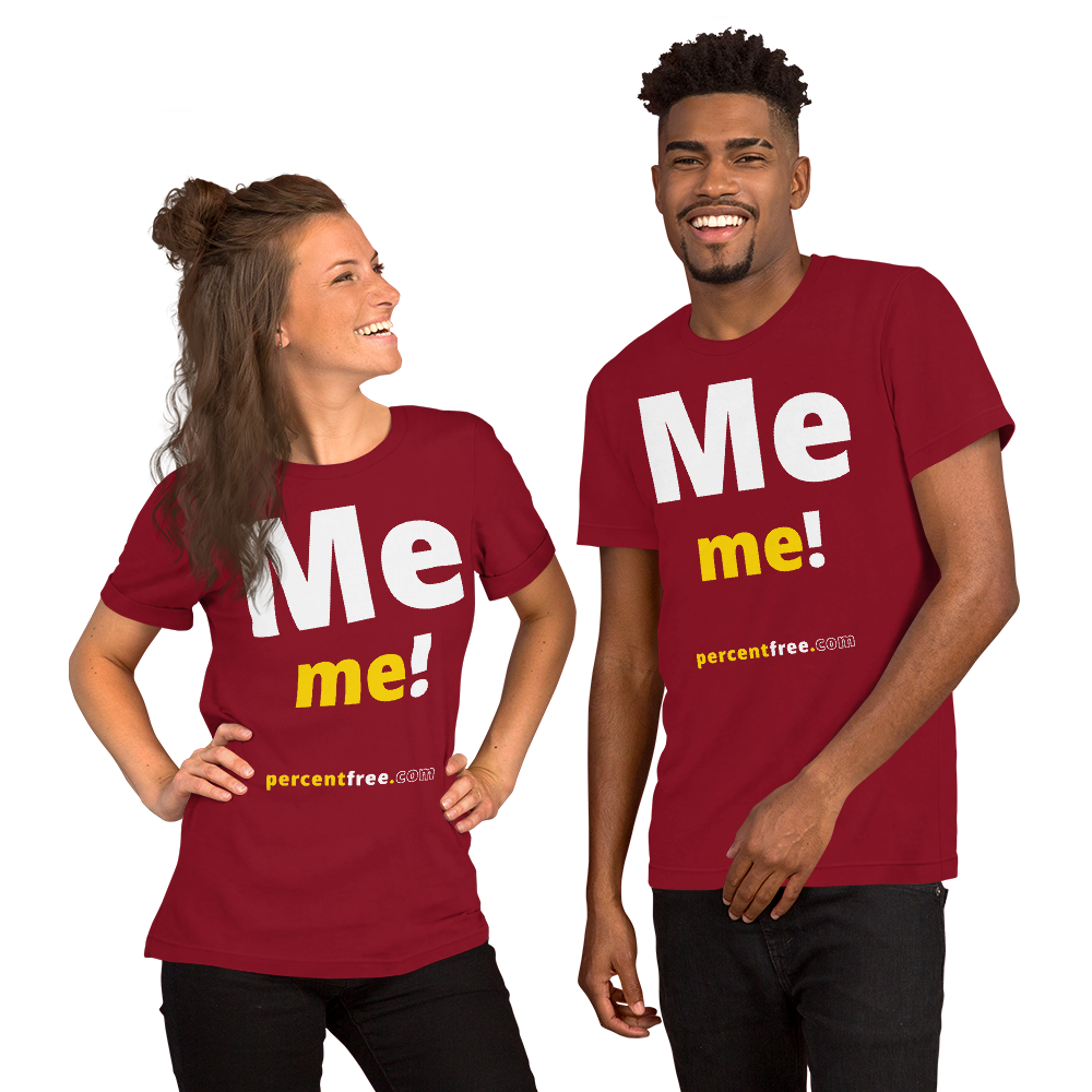 Me me! - Unisex Freedom T-shirt 