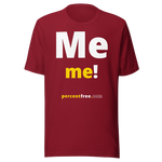 Me me! - Unisex Freedom T-shirt 