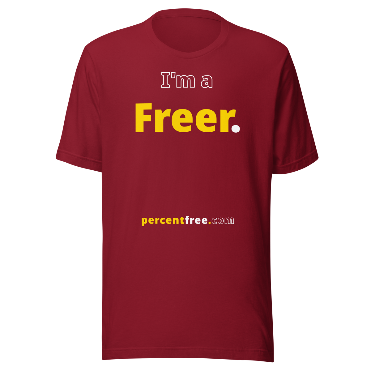 I'm a Freer. - Unisex Freedom T-shirt 