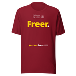 I'm a Freer. - Unisex Freedom T-shirt 