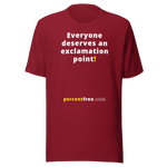 Everyone deserves an exclamation point! - Unisex Freedom T-shirt 