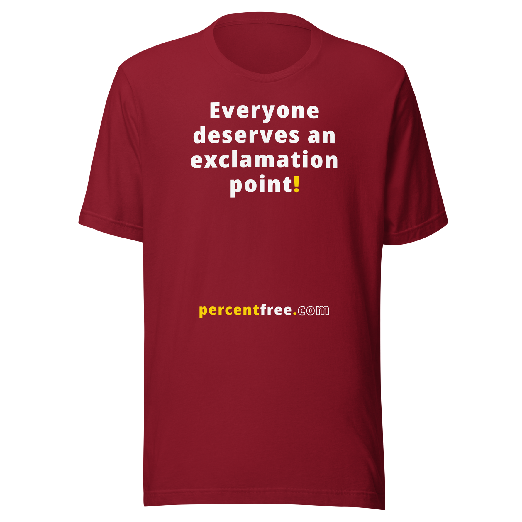 Everyone deserves an exclamation point! - Unisex Freedom T-shirt 