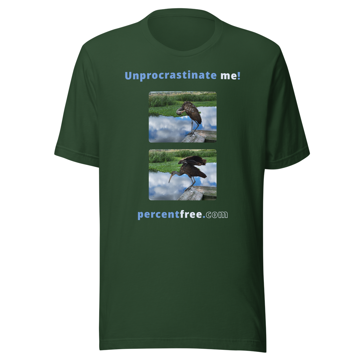 Unprocrastinate me! - limpkin preening - limpkin foraging - Unisex Freedom T-shirt 