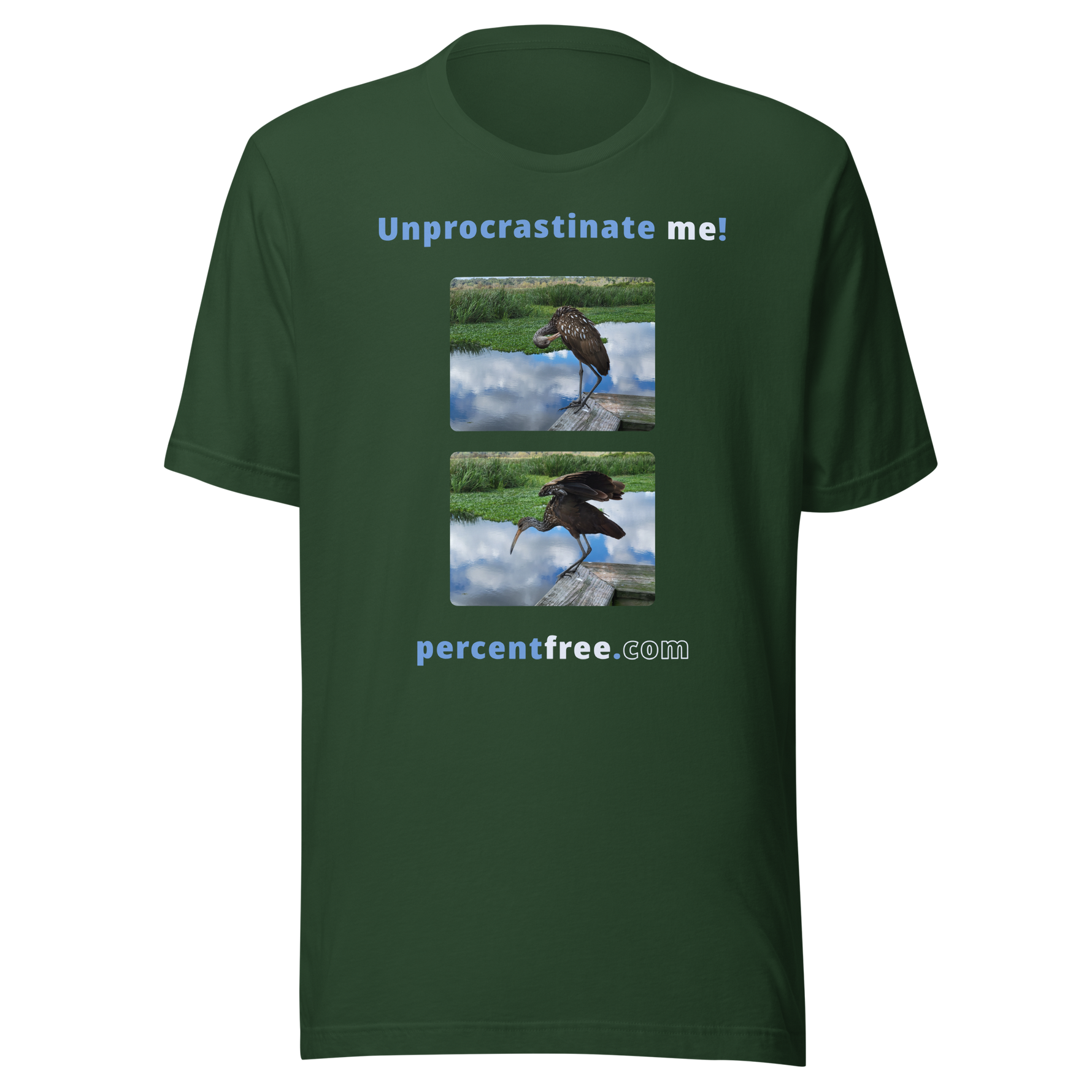 Unprocrastinate me! - limpkin preening - limpkin foraging - Unisex Freedom T-shirt 