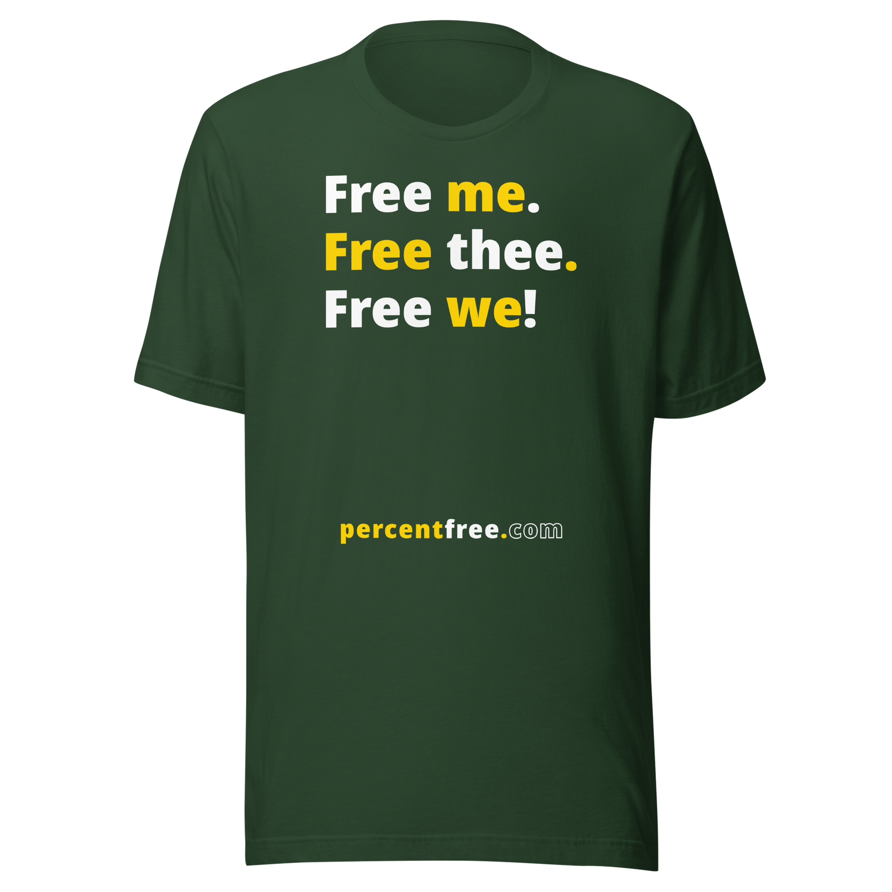 Free me. Free thee. Free we! - Unisex Freedom T-shirt 