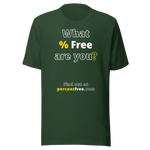 What % Free are you? - Find out at percentfree.com - Unisex Freedom T-shirt 