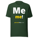 Me me! - Unisex Freedom T-shirt 