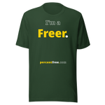 I'm a Freer. - Unisex Freedom T-shirt 
