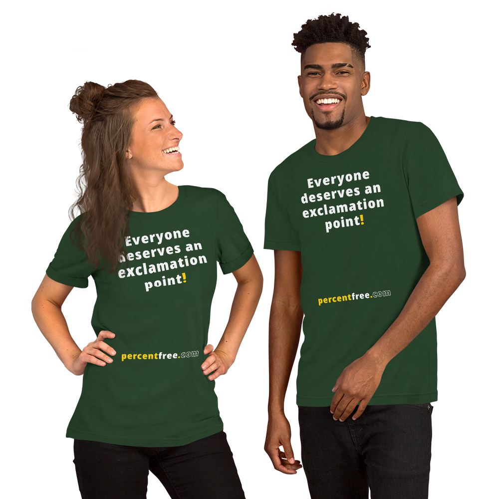Everyone deserves an exclamation point! - Unisex Freedom T-shirt 