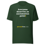 Everyone deserves an exclamation point! - Unisex Freedom T-shirt 