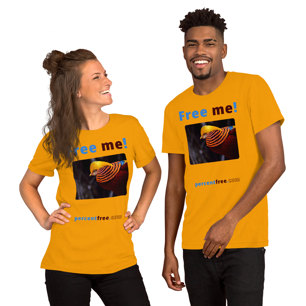 Free me! - golden pheasant - Unisex Freedom T-shirt 