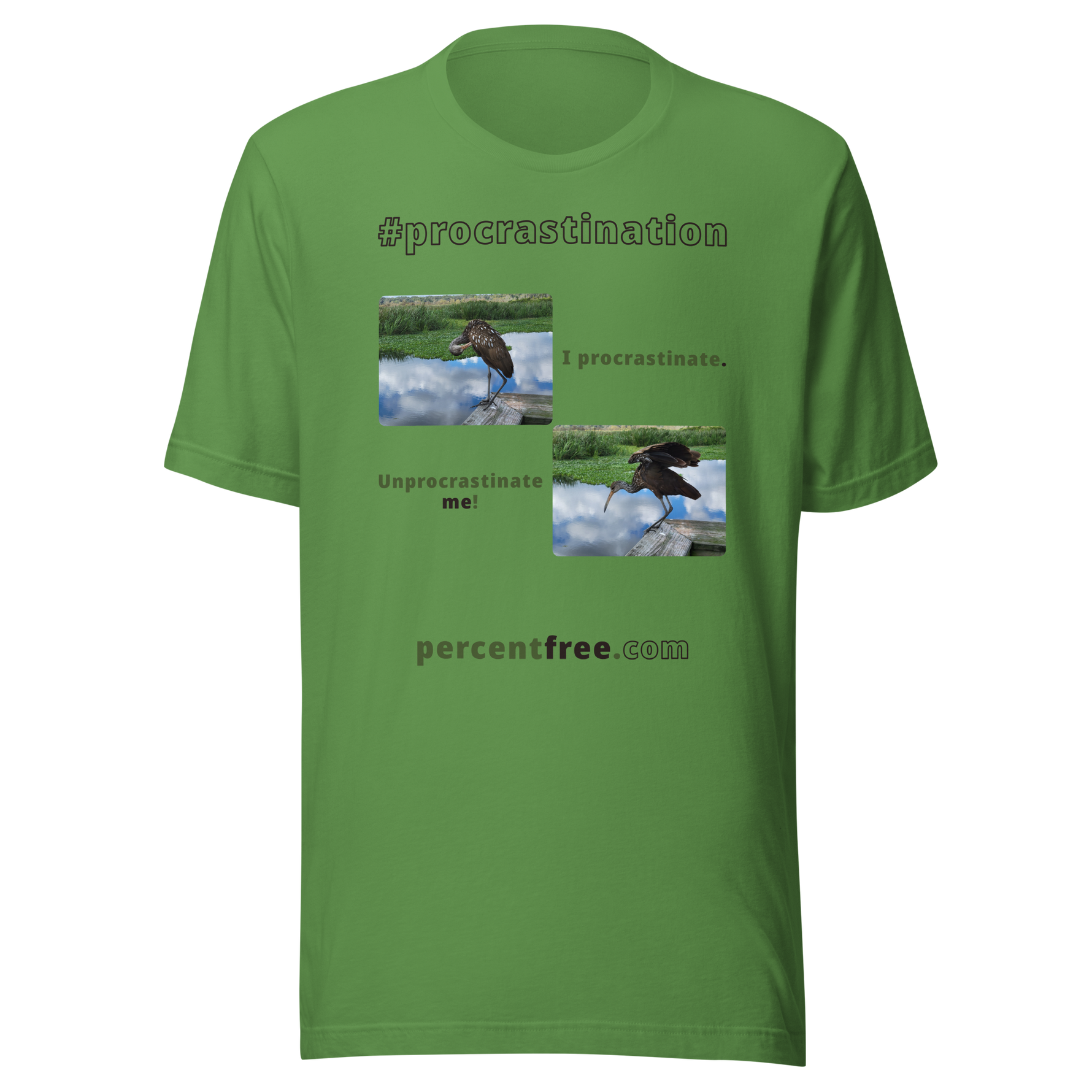 I procrastinate. - limpkin preening - Unprocrastinate me! - limpkin foraging - Unisex Freedom T-shirt 