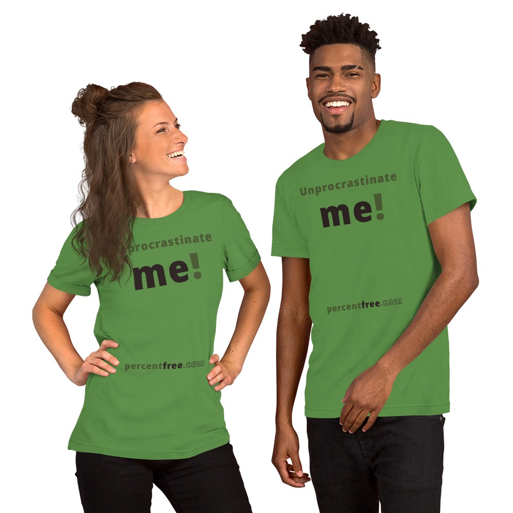 Unprocrastinate me! - Unisex Procrastination T-shirt 