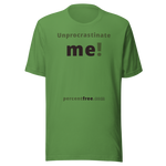 Unprocrastinate me! - Unisex Procrastination T-shirt 