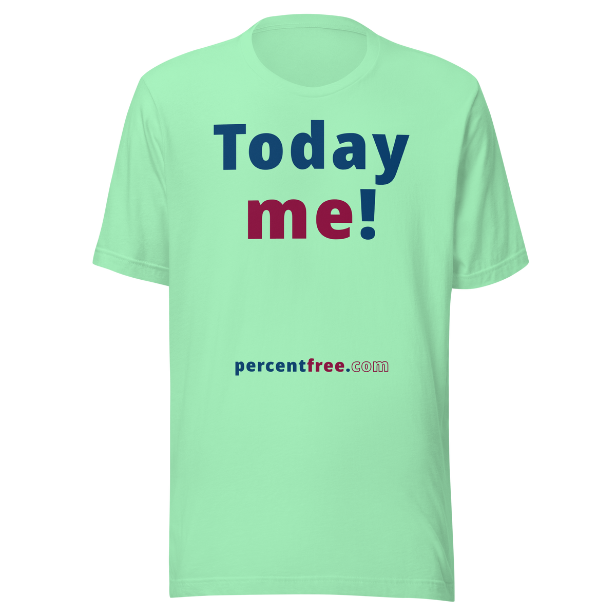 Today me! - Unisex Today T-shirt 