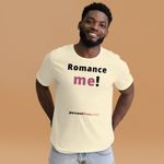 Romance me! - Unisex Romance T-shirt 
