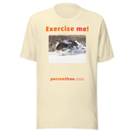 Exercise me! - king eider taking off - unisex freedom T-shirt 