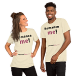 Romance me! - Unisex Romance T-shirt 