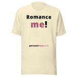 Romance me! - Unisex Romance T-shirt 