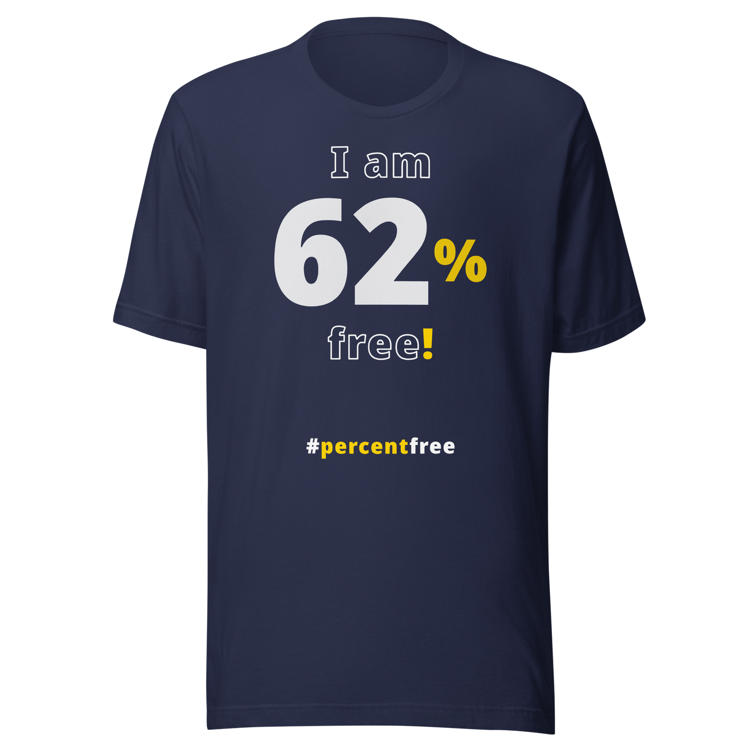 I am 62 percent free! freedom T-shirt 