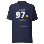 I am 97 percent free! freedom T-shirt 