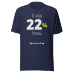 I am 22 percent free. freedom T-shirt 
