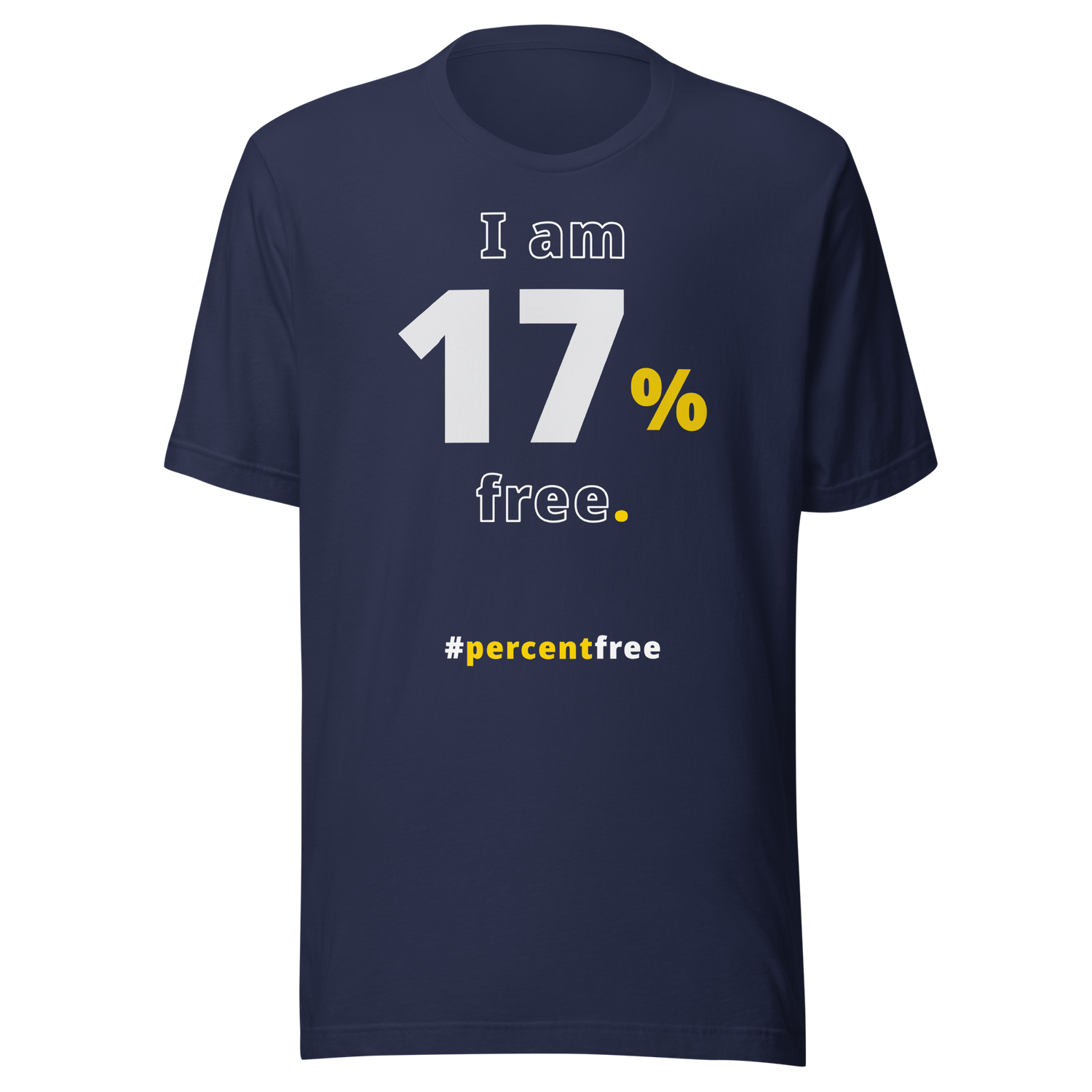 I am 17 percent free. freedom T-shirt 