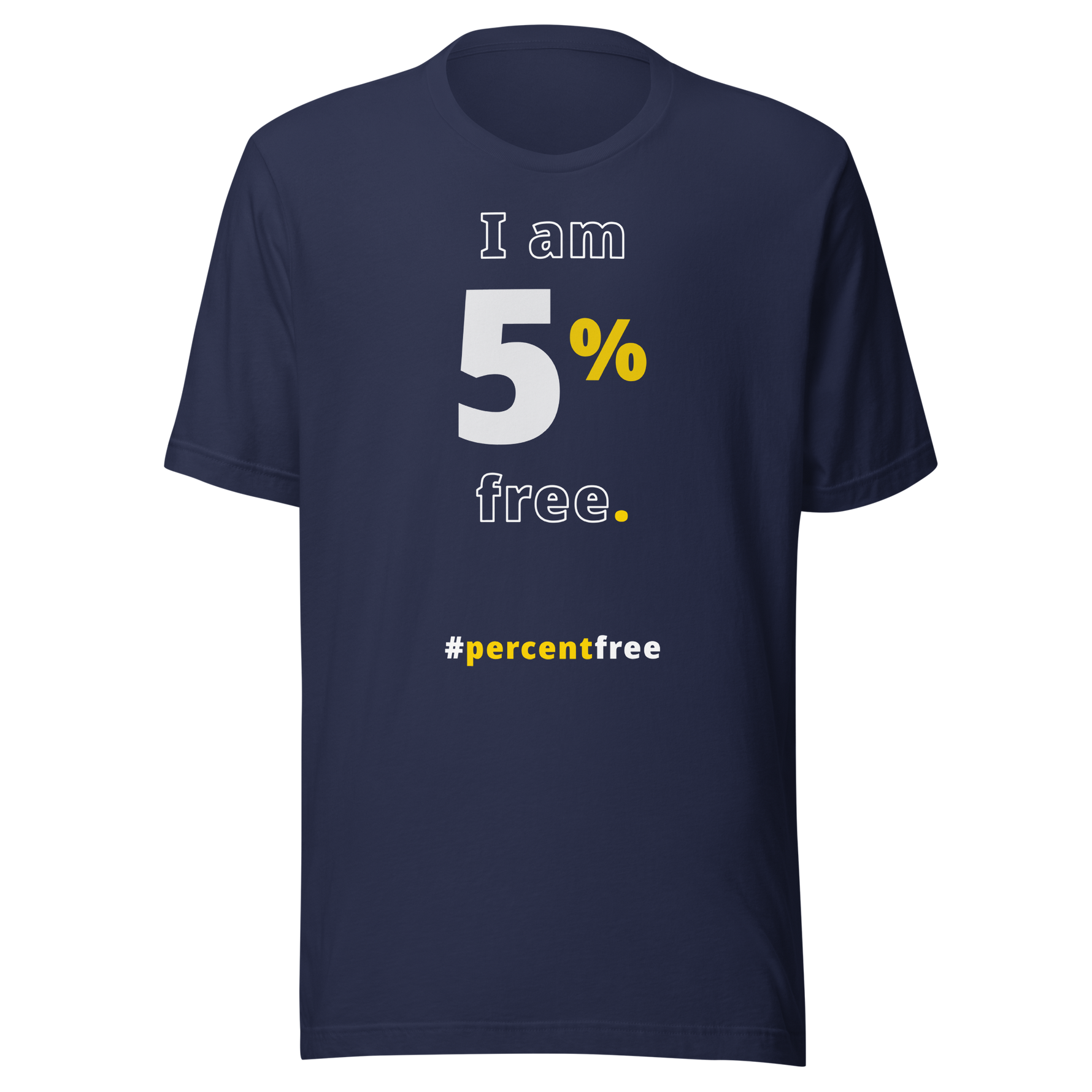 I am 5 percent free. freedom T-shirt 