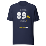 I am 89 percent free. freedom T-shirt 