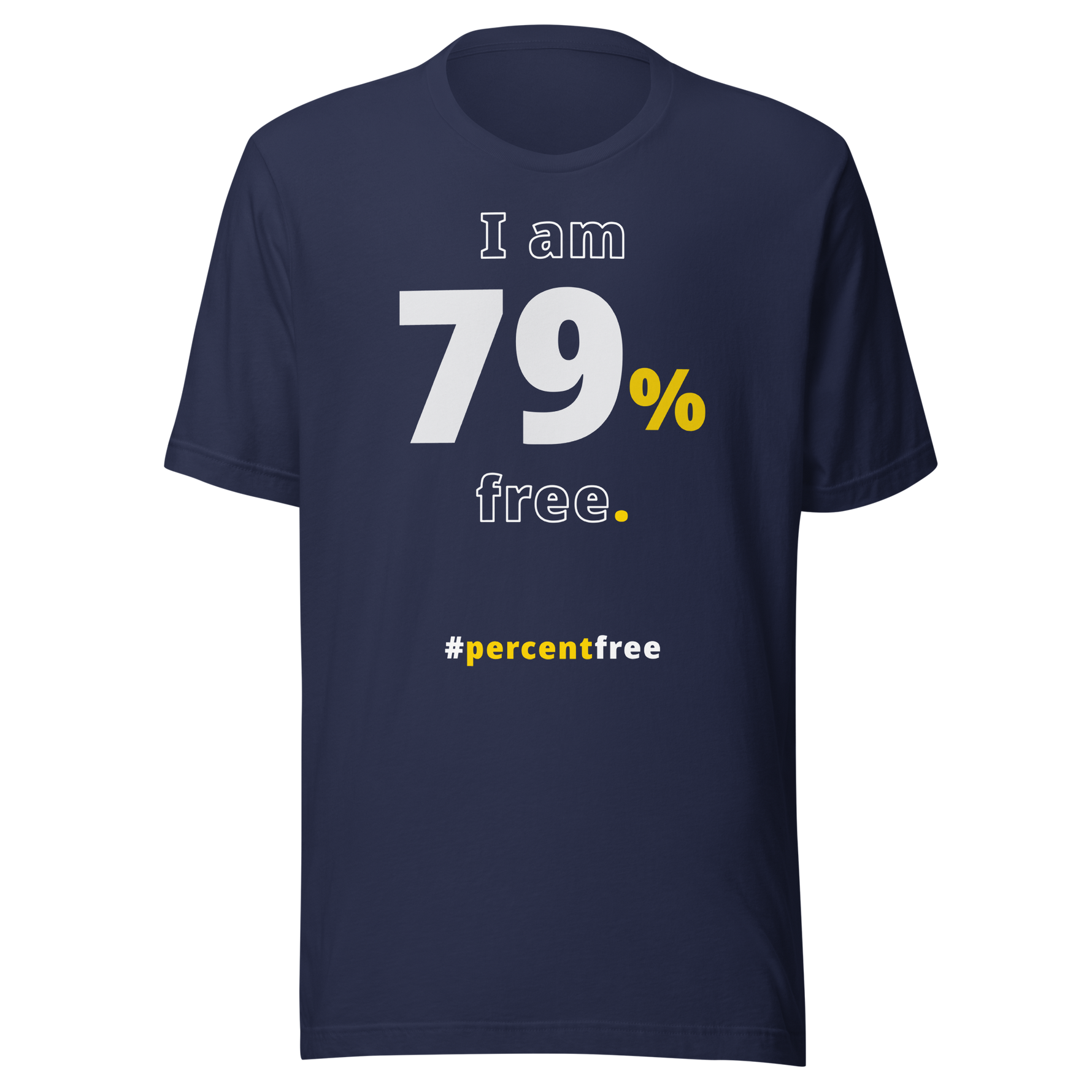 I am 79 percent free. freedom T-shirt 