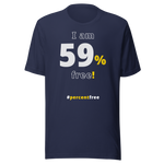I am 59 percent free. freedom T-shirt 