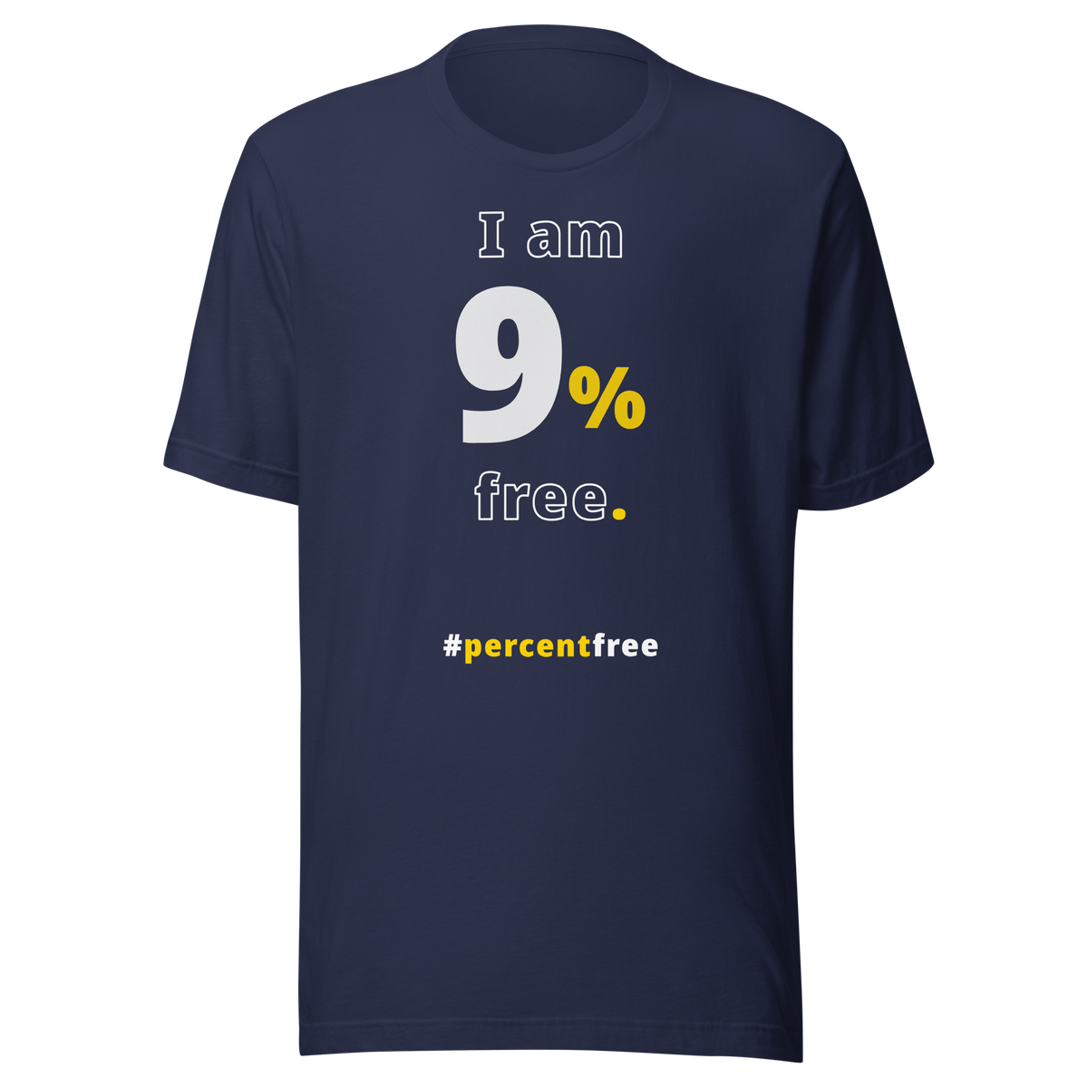 I am 9 percent free. freedom T-shirt 