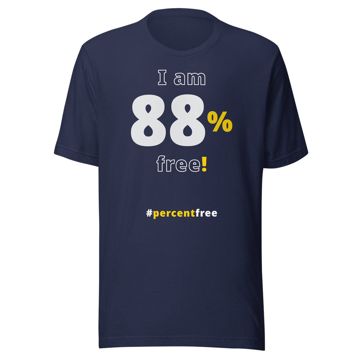 I am 88 percent free! freedom T-shirt 