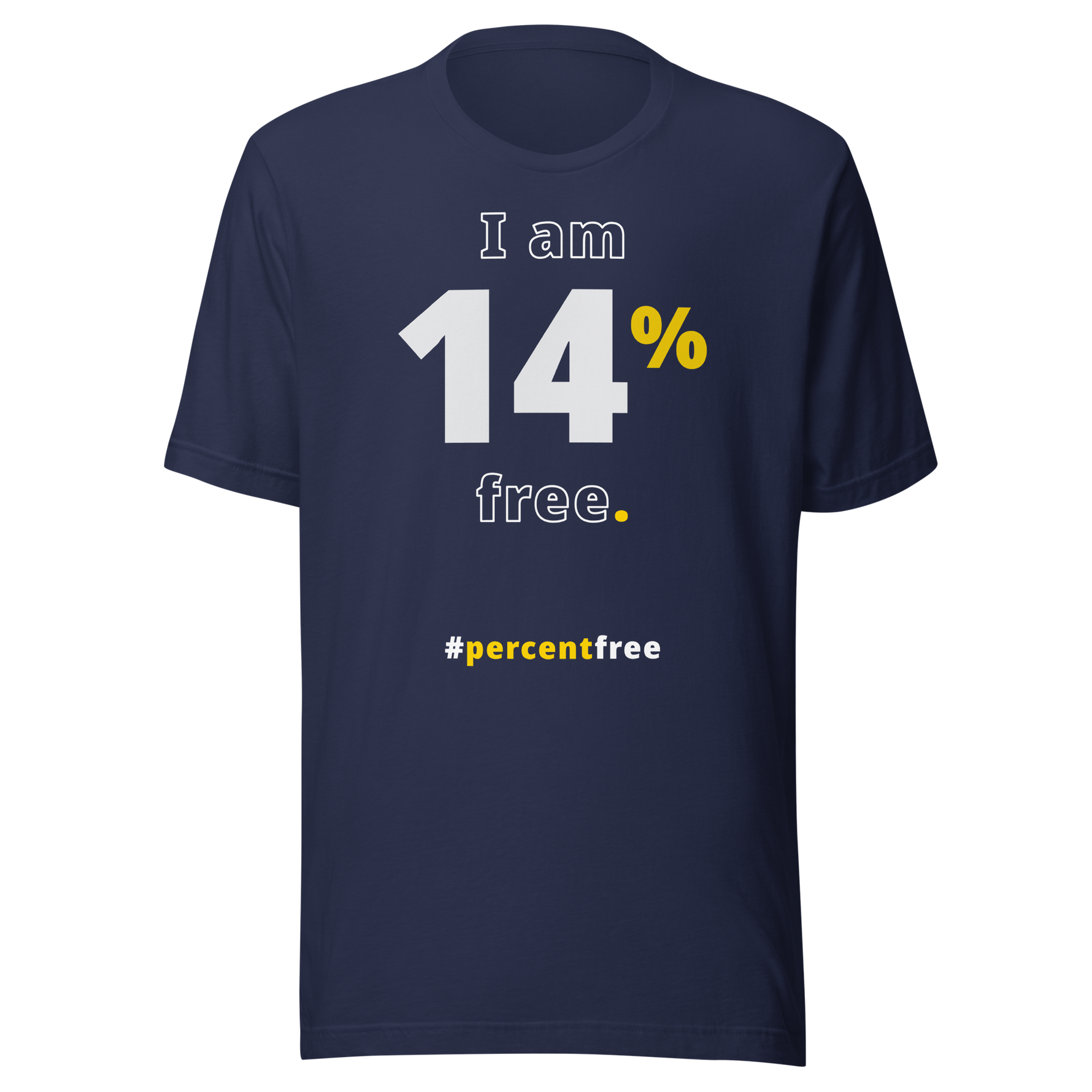I am 14 percent free. freedom T-shirt 