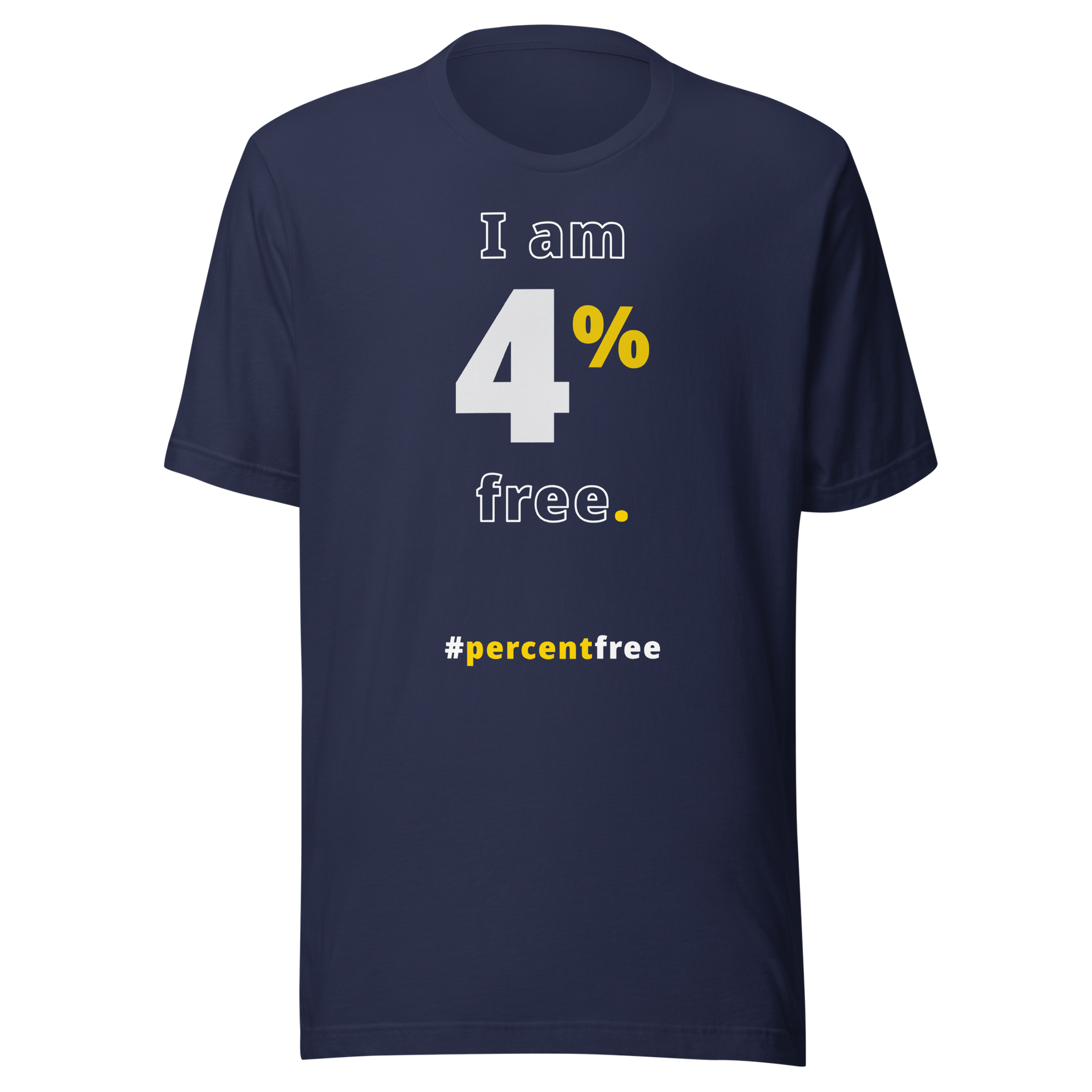 I am 4 percent free. freedom T-shirt 