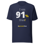I am 91 percent free! freedom T-shirt 