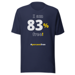 I am 83 percent free! freedom T-shirt 