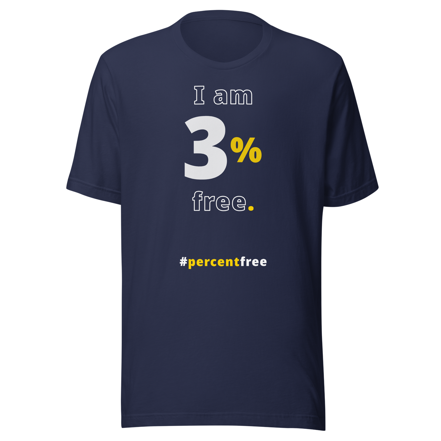 I am 3 percent free. freedom T-shirt 