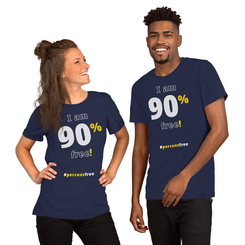 I am 90 percent free! freedom T-shirt 