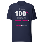 I am 100% free of breast cancer! freedom T-shirt 