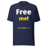 Free me! - Unisex Freedom T-shirt 