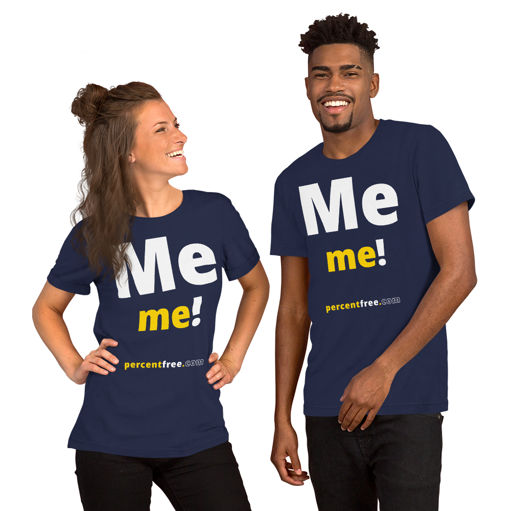 Me me! - Unisex Freedom T-shirt 