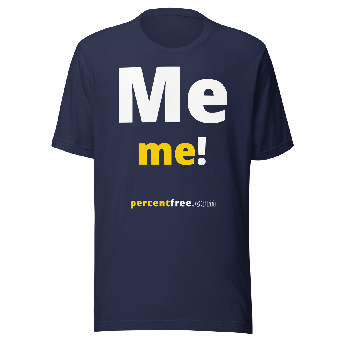 Me me! - Unisex Freedom T-shirt 