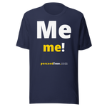 Me me! - Unisex Freedom T-shirt 